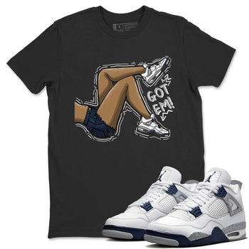 Jordan 4 Midnight Navy Sneaker Match Tees Got Em Legs Sneaker Tees Jordan 4 Midnight Navy Sneaker Release Tees Unisex Shirts