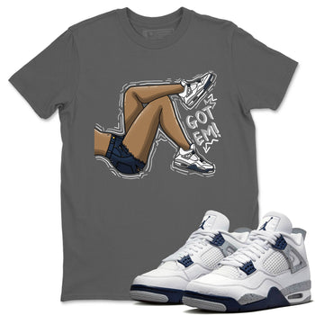 Jordan 4 Midnight Navy Sneaker Match Tees Got Em Legs Sneaker Tees Jordan 4 Midnight Navy Sneaker Release Tees Unisex Shirts