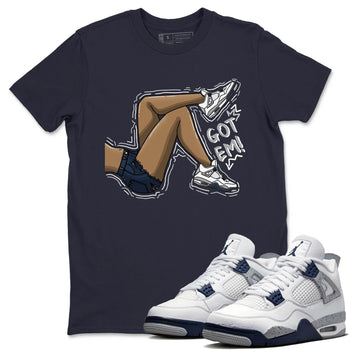 Jordan 4 Midnight Navy Sneaker Match Tees Got Em Legs Sneaker Tees Jordan 4 Midnight Navy Sneaker Release Tees Unisex Shirts