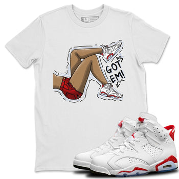 Jordan 6 Red Velvet Cookies Sneaker Match Tees Got Em Legs Sneaker Tees Jordan 6 Red Velvet Cookies Sneaker Release Tees Unisex Shirts