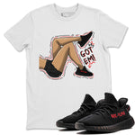Yeezy 350 Bred shirt to match jordans Got Em Legs sneaker tees Yeezy Boost 350 V2 Bred SNRT Sneaker Release Tees Unisex White 1 T-Shirt
