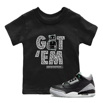 3s Green Glow shirt to match jordans Got'em Cat sneaker tees Air Jordan 3 Green Glow SNRT sneaker release tees baby toddler Black 1 cotton Shirt