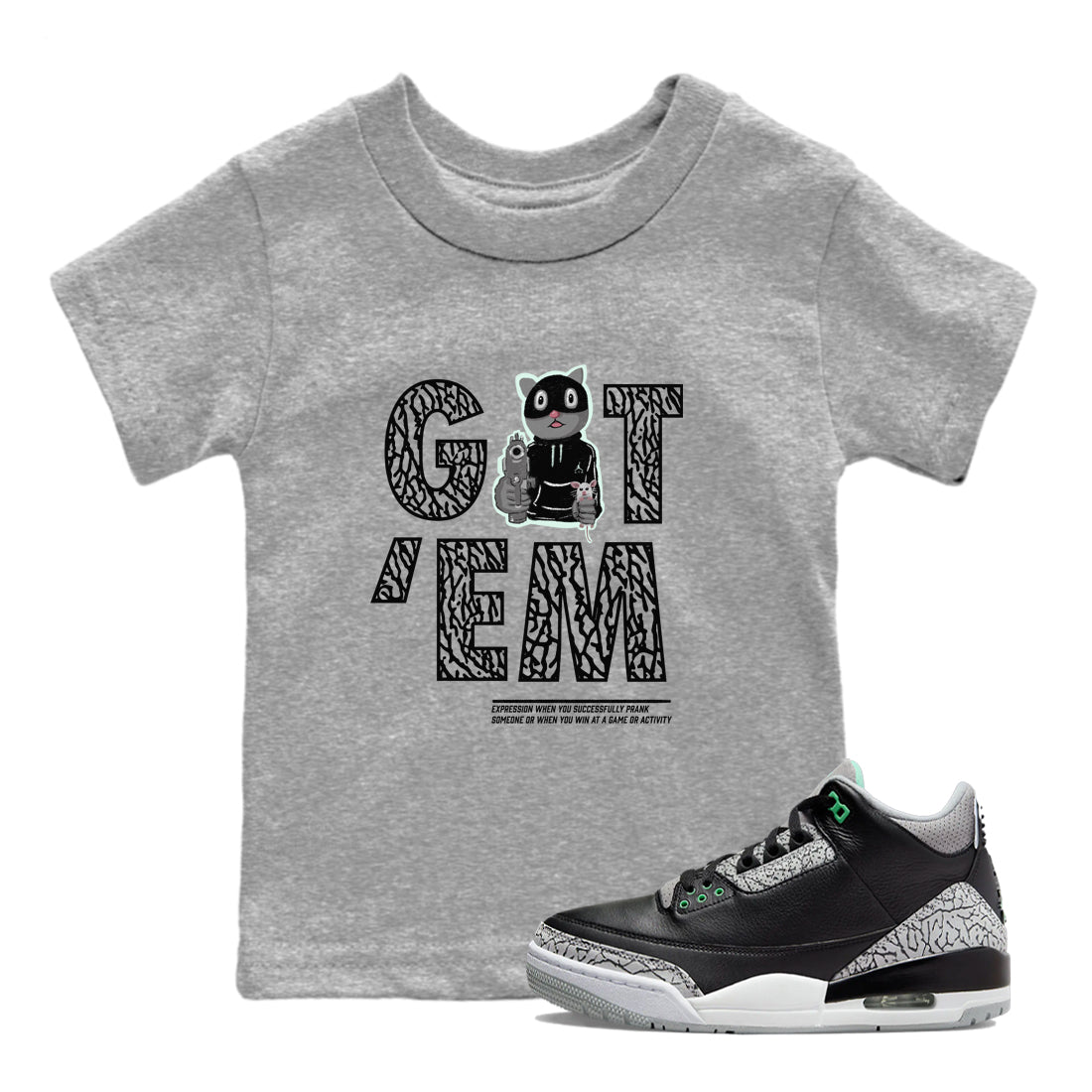 3s Green Glow shirt to match jordans Got'em Cat sneaker tees Air Jordan 3 Green Glow SNRT sneaker release tees baby toddler Heather Grey 1 cotton Shirt