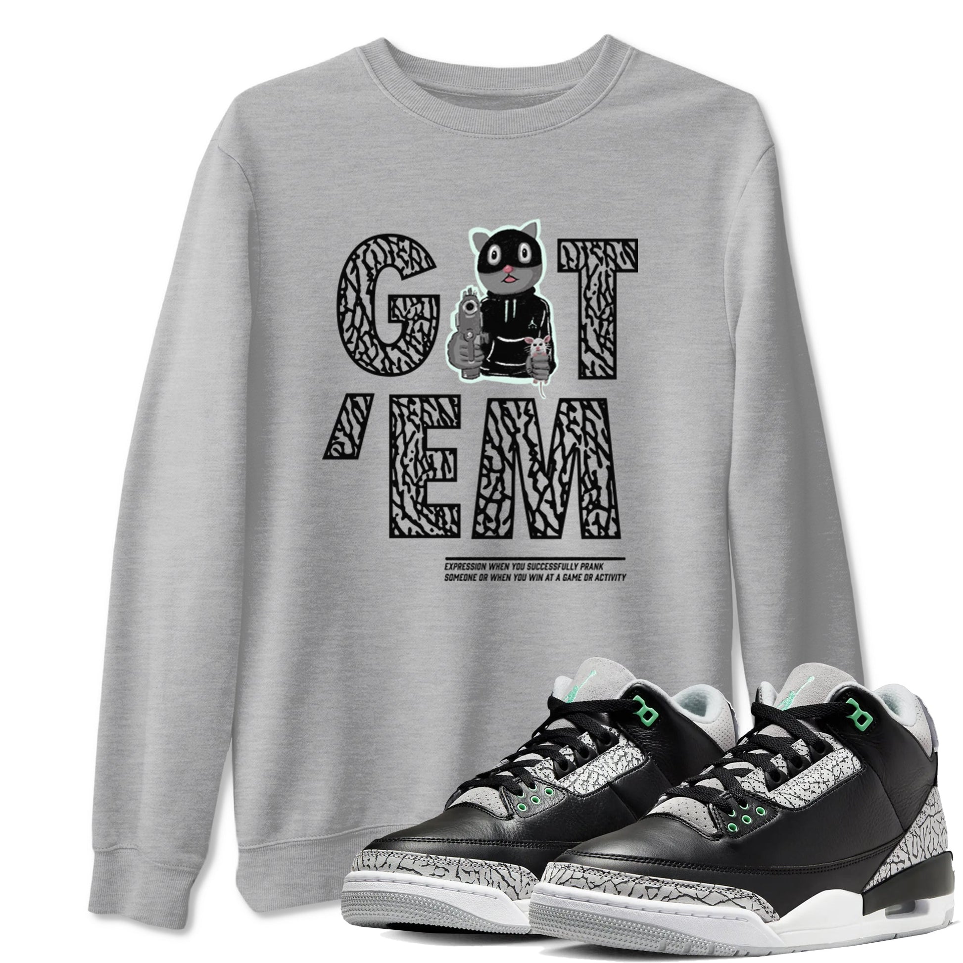 3s Green Glow shirt to match jordans Got'em Cat sneaker tees Air Jordan 3 Green Glow SNRT Sneaker Release Tees unisex cotton Heather Grey 1 crew neck shirt