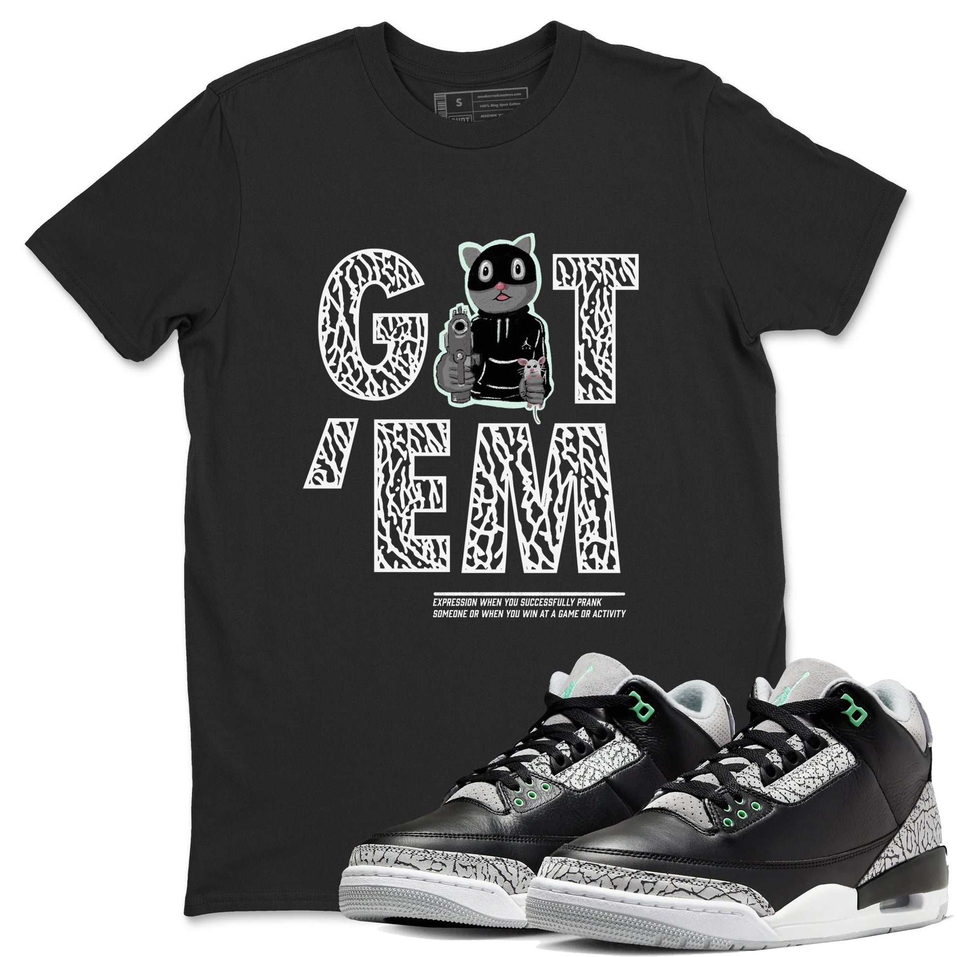 3s Green Glow shirt to match jordans Got'em Cat sneaker tees Air Jordan 3 Green Glow SNRT Sneaker Release Tees unisex cotton Black 1 crew neck shirt