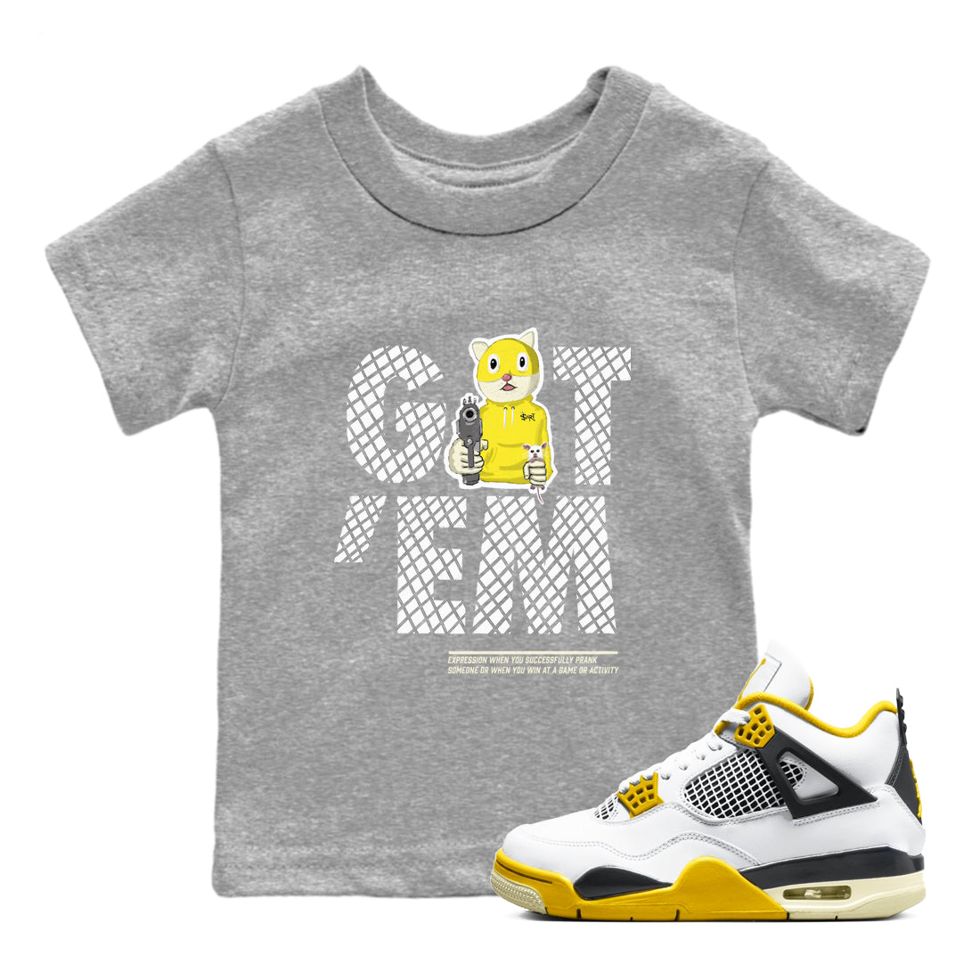 4s Vivid Sulfur shirt to match jordans Got'em Cat sneaker tees Air Jordan 4 Retro Vivid Sulfur SNRT sneaker release tees baby toddler Heather Grey 1 cotton Shirt