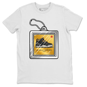 Jordan 3 Black Gold Sneaker Match Tees Hang Tag Sneaker Tees Jordan 3 Black Gold Sneaker Release Tees Unisex Shirts