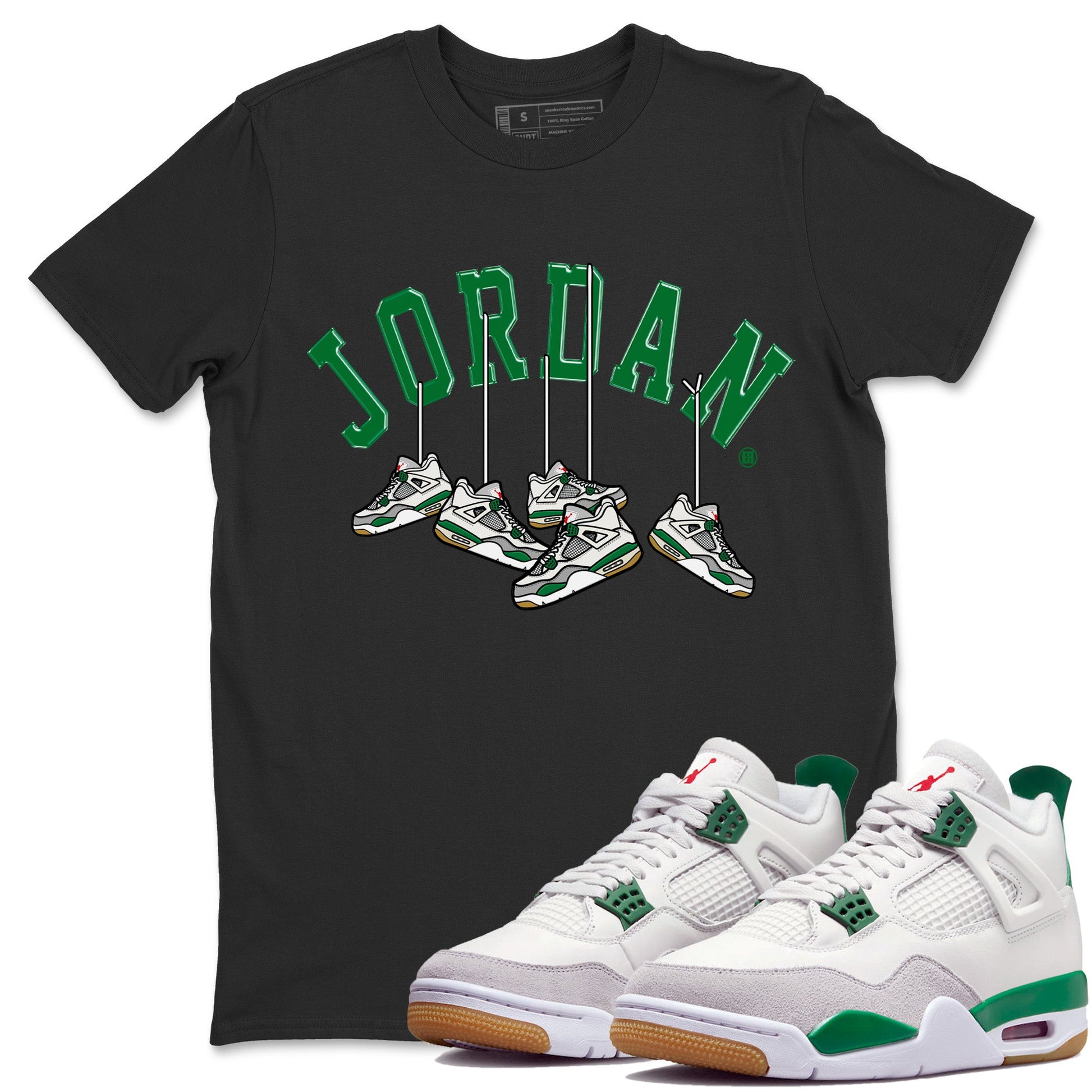 Air Jordan 4 Pine Green Sneaker Match Tees Hanging Sneakers Sneaker Tees Jordan Retro 4 Pine Green Sneaker Release Tees Unisex Shirts Black 1