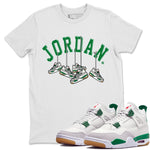 Air Jordan 4 Pine Green Sneaker Match Tees Hanging Sneakers Sneaker Tees Jordan Retro 4 Pine Green Sneaker Release Tees Unisex Shirts White 1