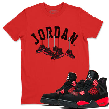 Jordan 4 Red Thunder Sneaker Match Tees Hanging Sneakers Sneaker Tees Jordan 4 Red Thunder Sneaker Release Tees Unisex Shirts