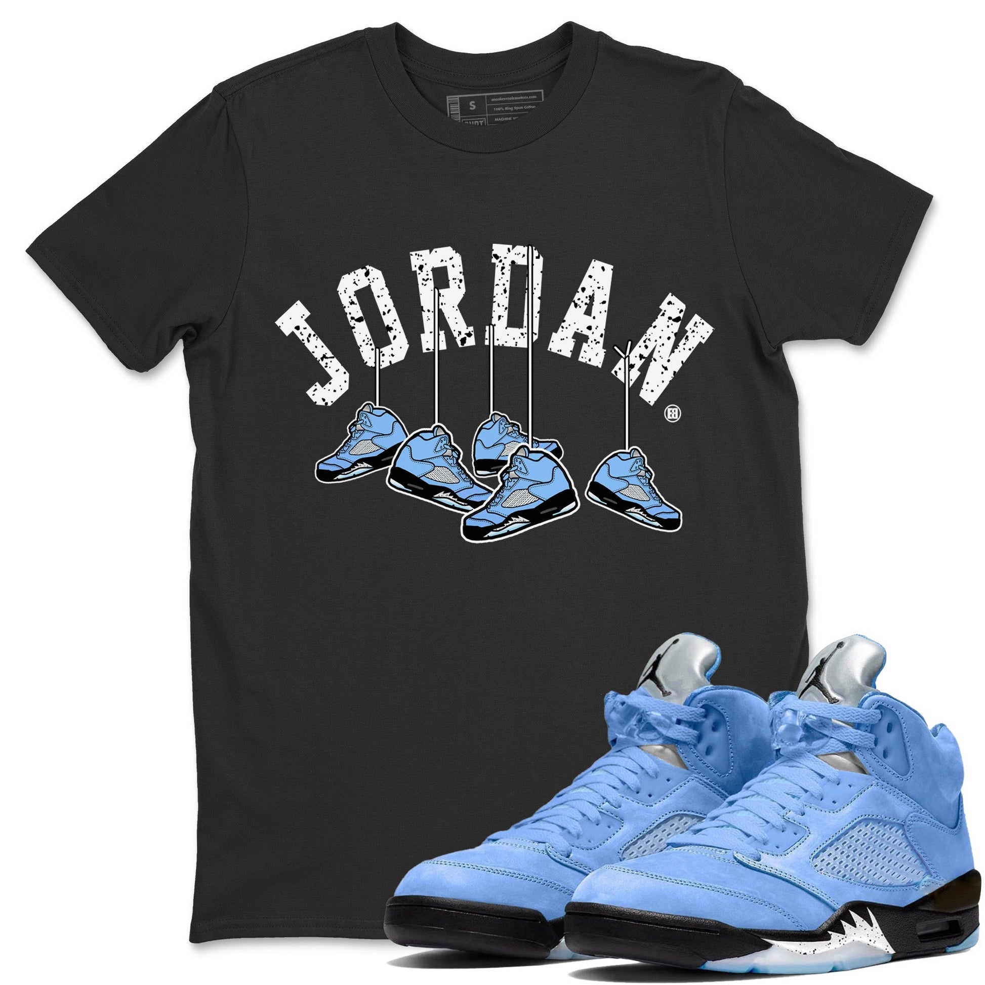 Jordan 5 UNC Sneaker Match Tees Hanging Sneakers Sneaker Tees Jordan 5 UNC SNRT Sneaker Tees Unisex Shirts