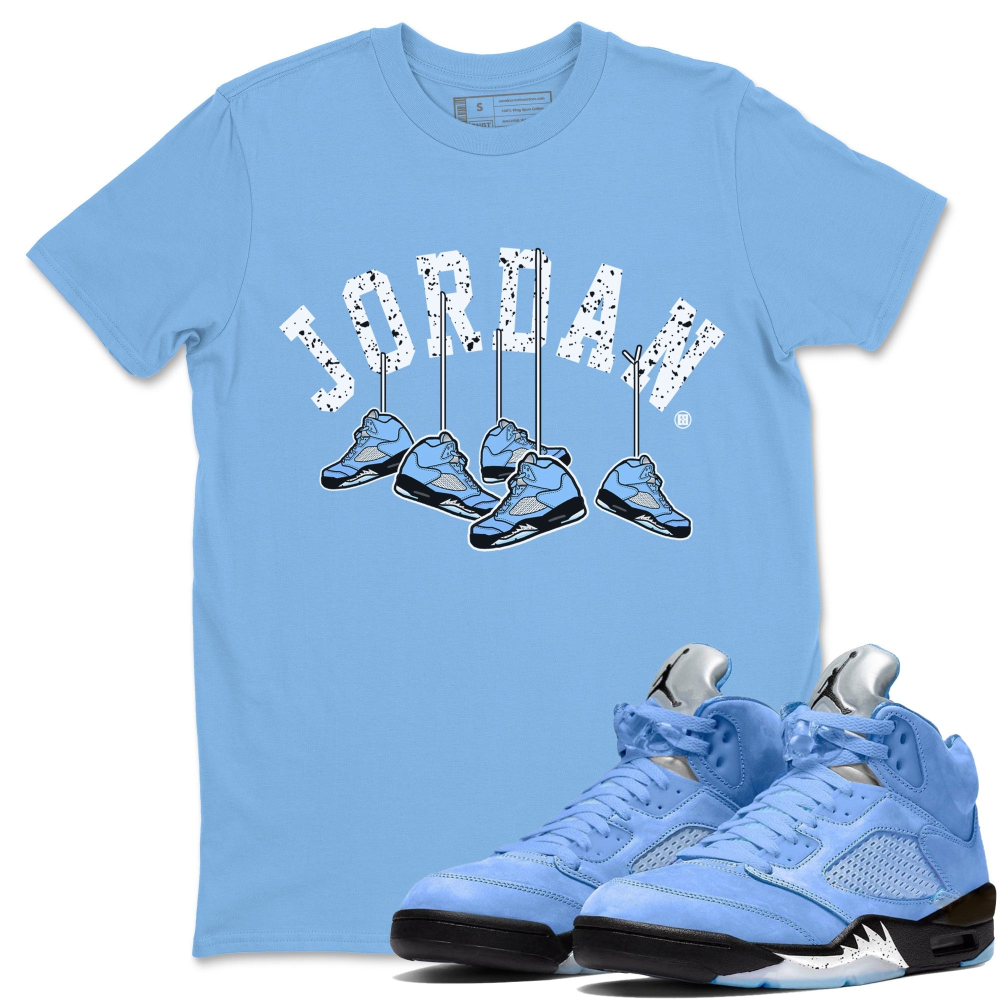 Jordan 5 UNC Sneaker Match Tees Hanging Sneakers Sneaker Tees Jordan 5 UNC SNRT Sneaker Tees Unisex Shirts