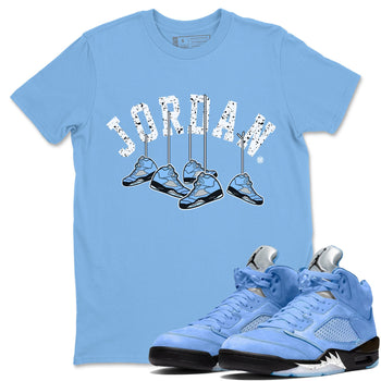 Jordan 5 UNC Sneaker Match Tees Hanging Sneakers Sneaker Tees Jordan 5 UNC SNRT Sneaker Tees Unisex Shirts