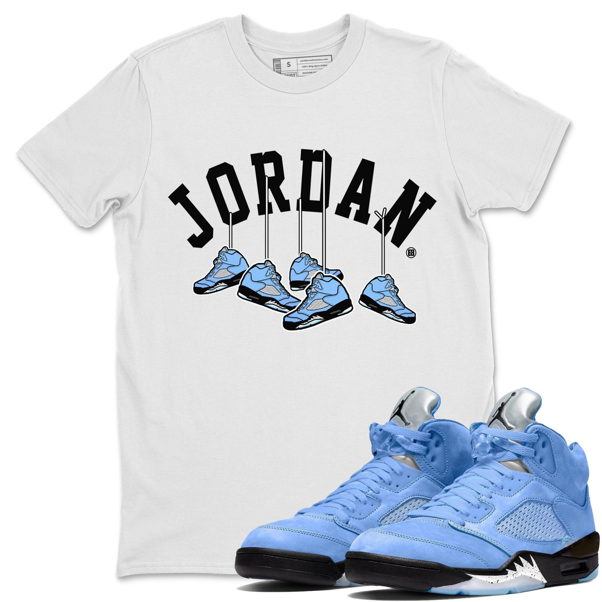 Jordan 5 UNC Sneaker Match Tees Hanging Sneakers Sneaker Tees Jordan 5 UNC SNRT Sneaker Tees Unisex Shirts