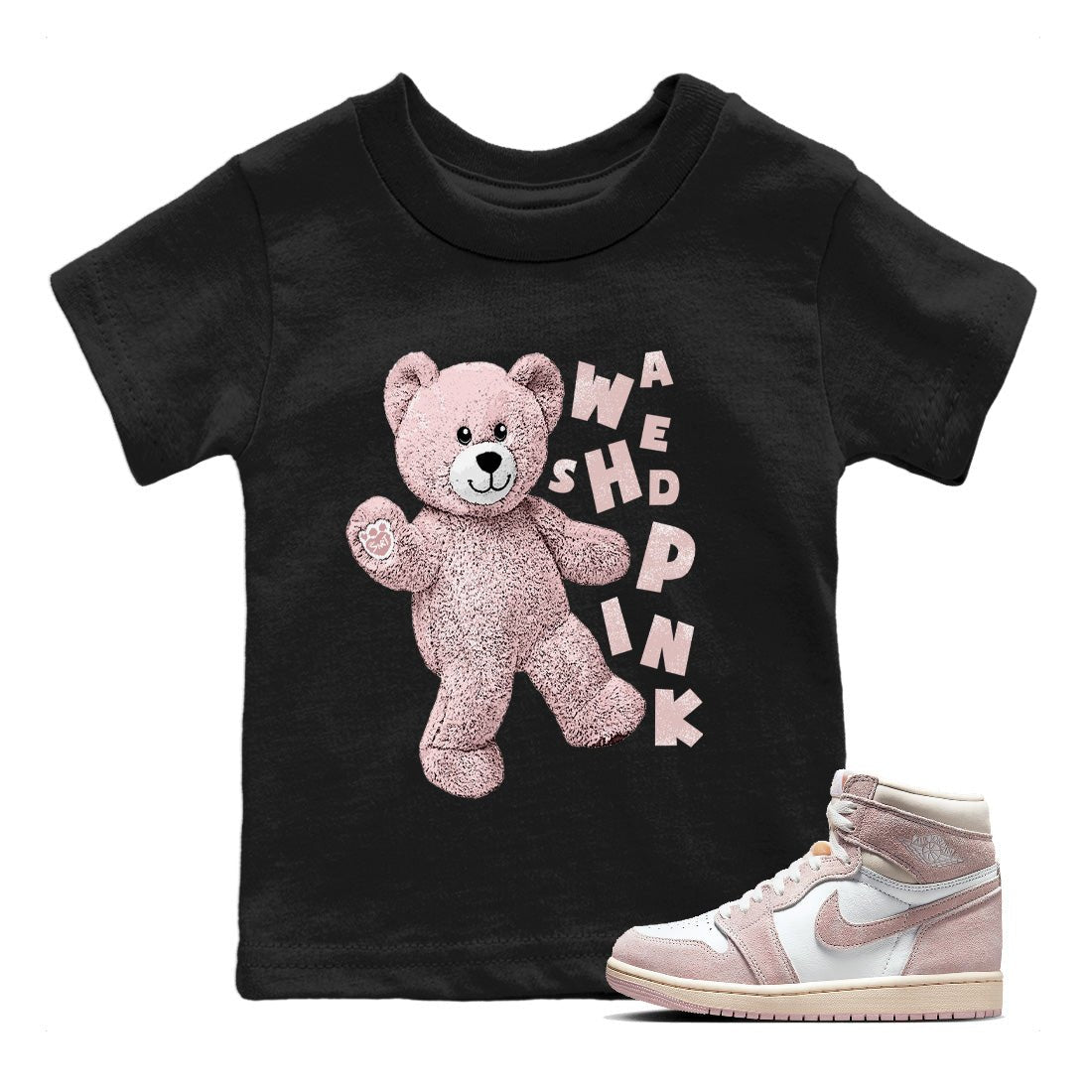 Air Jordan 1 Washed Pink Sneaker Match Tees Hello Bear Sneaker Tees Air Jordan 1 High OG WMNS Washed Pink Sneaker Release Tees Kids Shirts Black 1