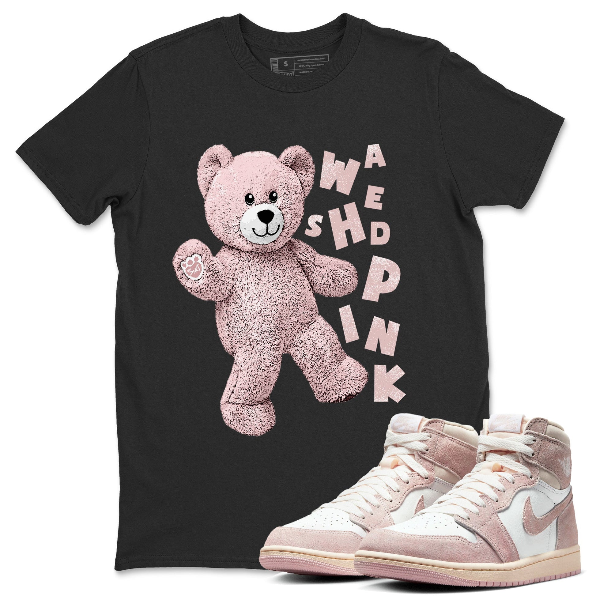 Air Jordan 1 Washed Pink Sneaker Match Tees Hello Bear Sneaker Tees Air Jordan 1 High OG WMNS Washed Pink Sneaker Release Tees Unisex Shirts Black 1
