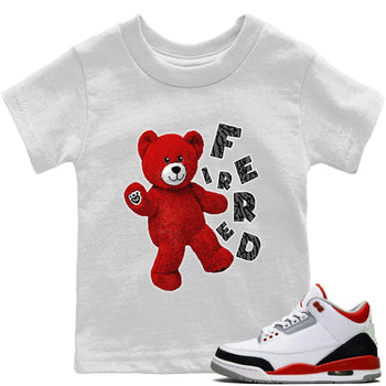 Jordan 3 Fire Red Sneaker Match Tees Hello Bear Sneaker Tees Jordan 3 Fire Red Sneaker Release Tees Kids Shirts