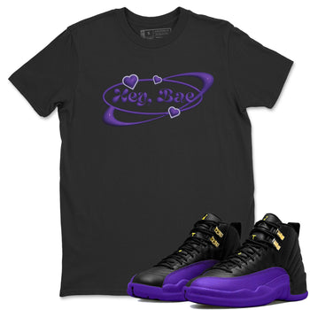 Air Jordan 12 Field Purple Sneaker Match Tees Hey Bae Sneaker Tees AJJordan 12 Lakers Sneaker Release Tees Unisex Shirts Black 1