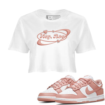Dunk Rose Whisper shirt to match jordans Hey Bae sneaker tees Nike Dunk LowRose Whisper SNRT Sneaker Release Tees White 1 Crop T-Shirt