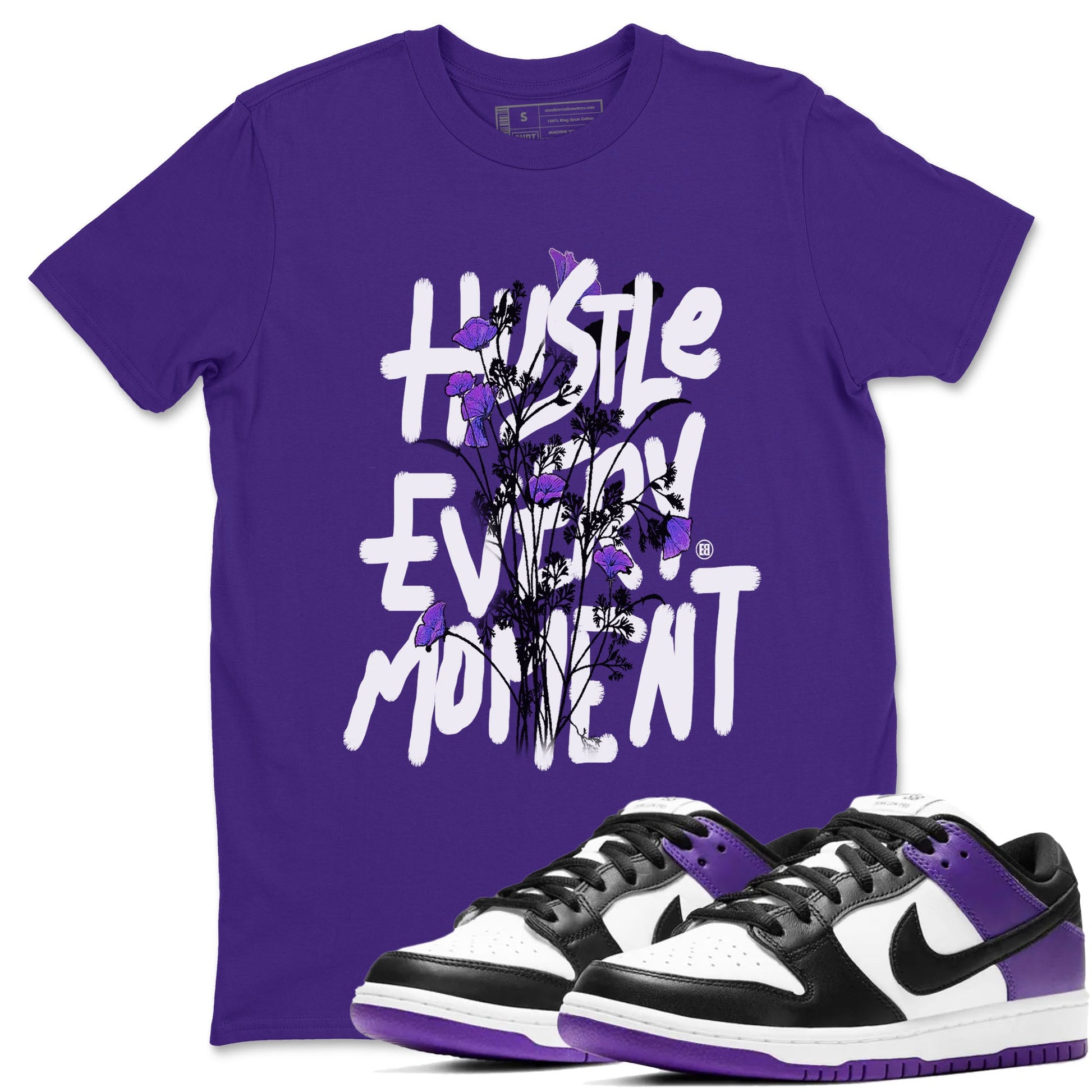 Hustle Every Moment sneaker match tees to Court Purple Dunks street fashion brand for shirts to match Jordans SNRT Sneaker Tees Dunk Low Court Purple unisex t-shirt Purple 1 unisex shirt