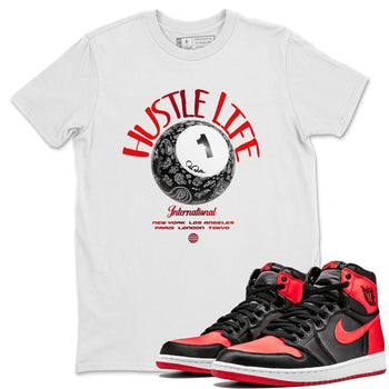 Air Jordan 1 Satin Bred shirt to match jordans Hustle Life sneaker tees AJ1 Satin Bred SNRT Sneaker Release Tees Unisex White 1 T-Shirt