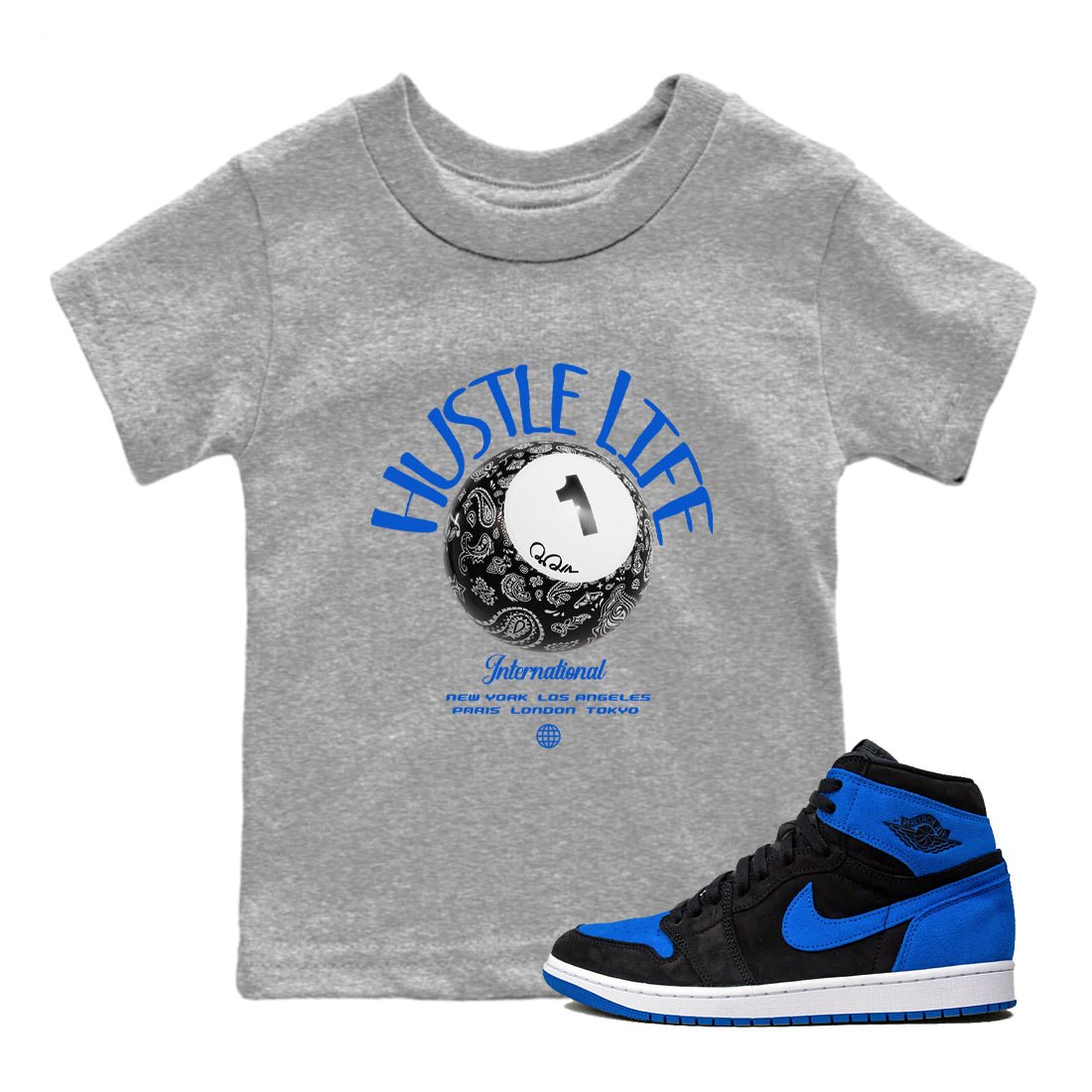 Air Jordan 1Royal Reimagined shirt to match jordans Hustle Life sneaker tees AJ1Royal Reimagined SNRT Sneaker Release Tees Baby Toddler Heather Grey 1 T-Shirt