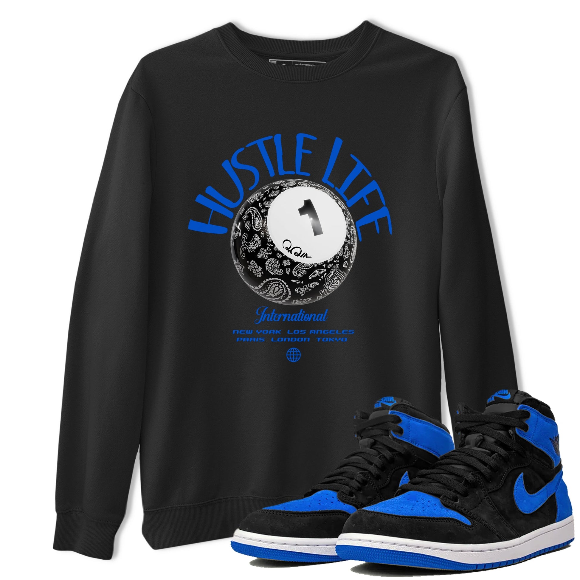 Air Jordan 1Royal Reimagined shirt to match jordans Hustle Life sneaker tees AJ1Royal Reimagined SNRT Sneaker Release Tees Unisex Black 1 T-Shirt