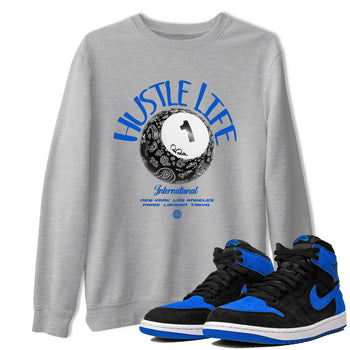 Air Jordan 1Royal Reimagined shirt to match jordans Hustle Life sneaker tees AJ1Royal Reimagined SNRT Sneaker Release Tees Unisex Heather Grey 1 T-Shirt