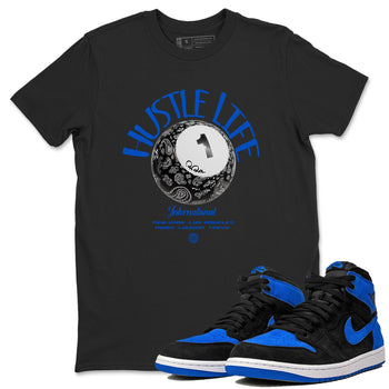 Air Jordan 1Royal Reimagined shirt to match jordans Hustle Life sneaker tees AJ1Royal Reimagined SNRT Sneaker Release Tees Unisex Black 1 T-Shirt
