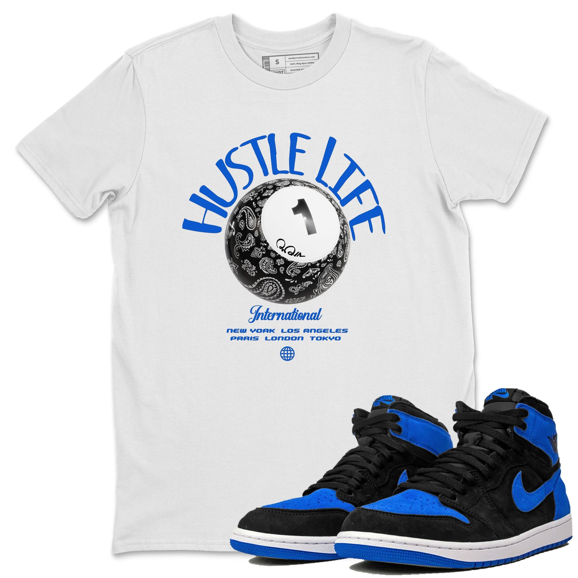 Air Jordan 1Royal Reimagined shirt to match jordans Hustle Life sneaker tees AJ1Royal Reimagined SNRT Sneaker Release Tees Unisex White 1 T-Shirt
