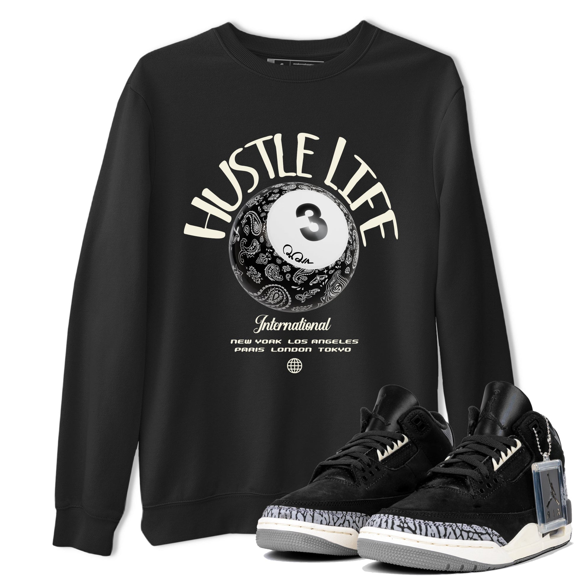 Air Jordan 3 Off Noir shirt to match jordans Hustle Life sneaker tees AJ3 Off Noir SNRT Sneaker Release Tees Unisex Black 1 T-Shirt