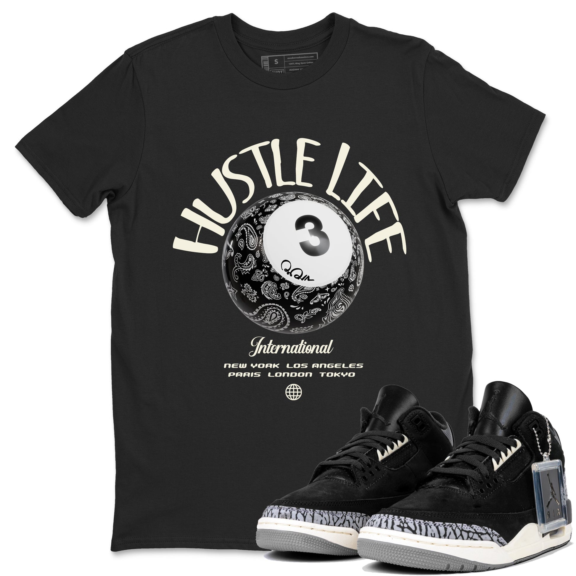 Air Jordan 3 Off Noir shirt to match jordans Hustle Life sneaker tees AJ3 Off Noir SNRT Sneaker Release Tees Unisex Black 1 T-Shirt