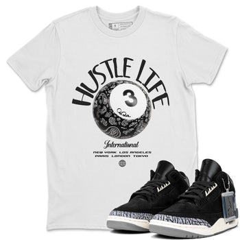 Air Jordan 3 Off Noir shirt to match jordans Hustle Life sneaker tees AJ3 Off Noir SNRT Sneaker Release Tees Unisex White 1 T-Shirt