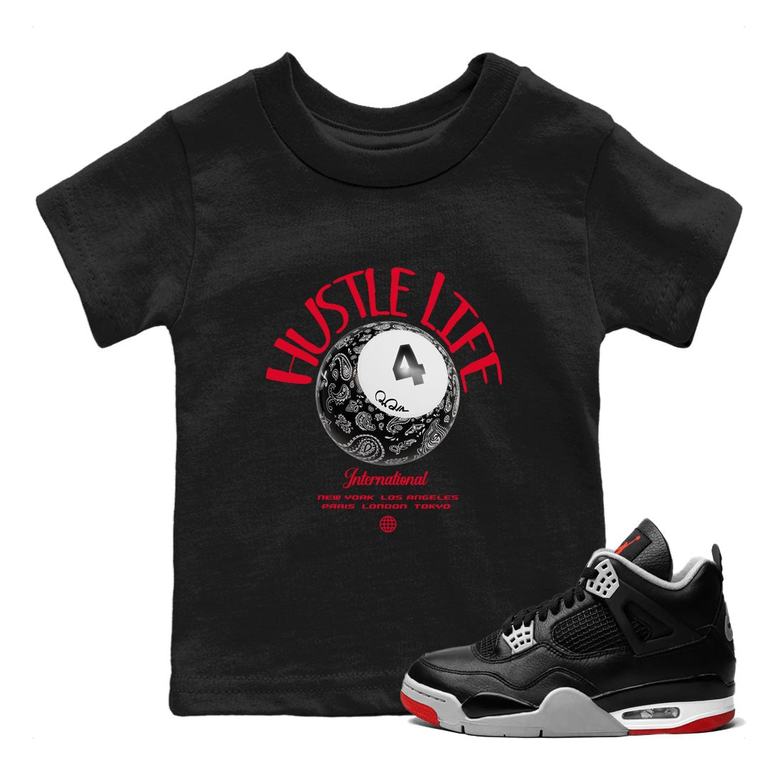 Air Jordan 4 Bred Reimagined shirt to match jordans Hustle Life sneaker tees AJ4 Bred Reimagined SNRT sneaker release tees baby toddler Black 1 cotton Shirt