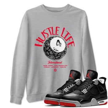 Air Jordan 4 Bred Reimagined shirt to match jordans Hustle Life sneaker tees AJ4 Bred Reimagined SNRT Sneaker Release Tees unisex cotton Heather Grey 1 crew neck shirt