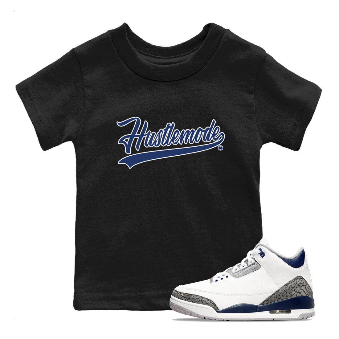 Air Jordan 3 Midnight Navy shirt to match jordans Hustle Mode sneaker tees AJ3 Midnight Navy SNRT Sneaker T Shirt  baby toddler Black 1 cotton Shirt