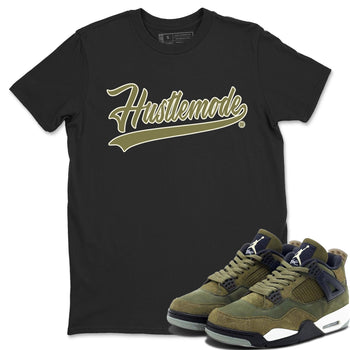 Air Jordan 4 Medium Olive shirt to match jordans Hustle Mode sneaker tees Jordan 4 Retro Medium Olive SNRT Sneaker Tees Sneaker Matching Clothing Brand Unisex Sneaker Tee Black 1 T-Shirt