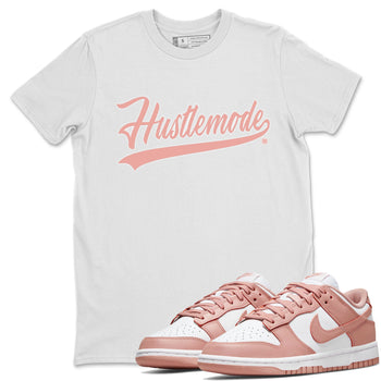 Dunk Low WMNS Rose Whisper shirt to match jordans Hustle Mode sneaker tees Dunk Rose Whisper SNRT Sneaker Release Tees Casual Unisex shirts White 1 T-Shirt