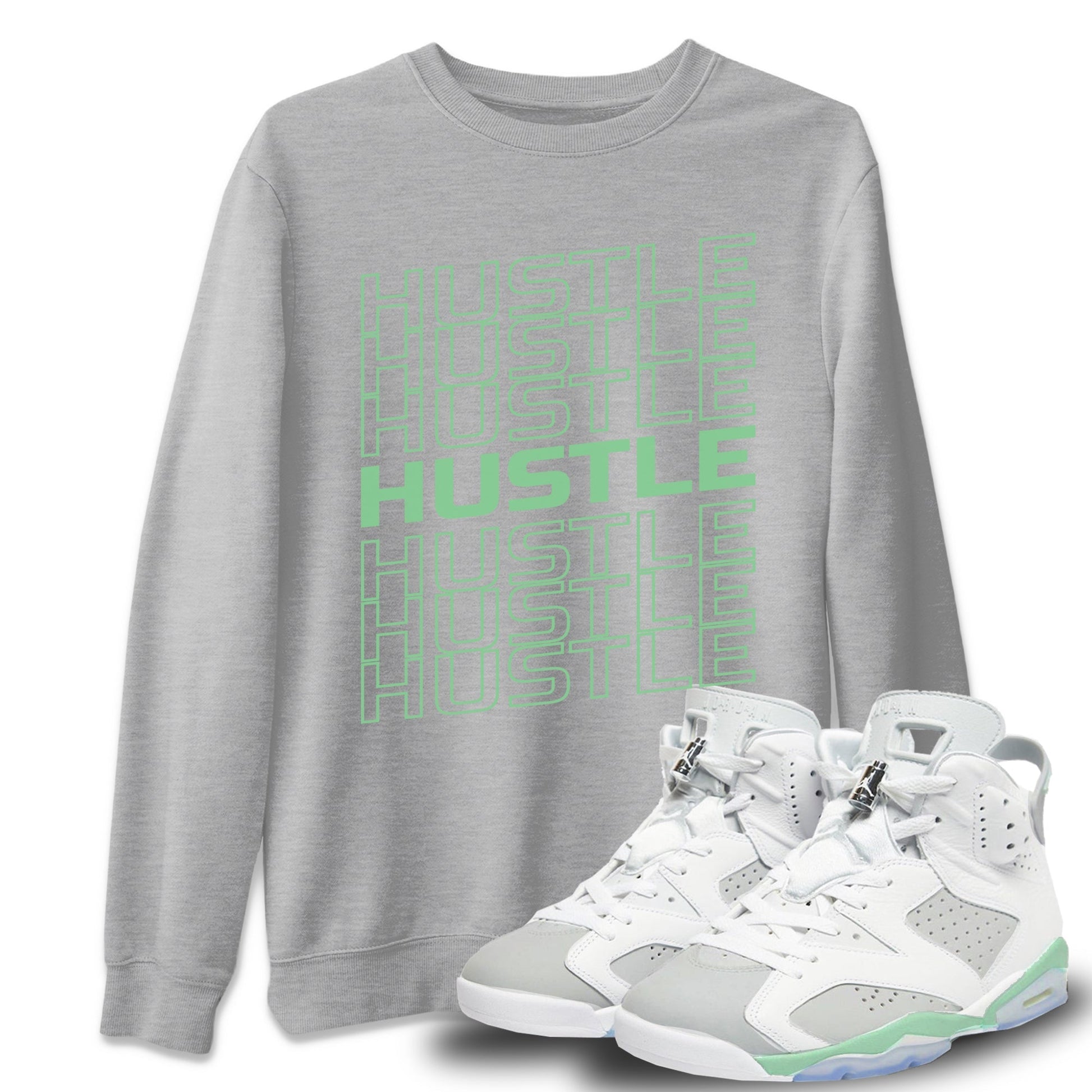 Jordan 6 Mint Foam Sneaker Match Tees Hustle Typo Sneaker Tees Jordan 6 Mint Foam Sneaker Release Tees Unisex Shirts