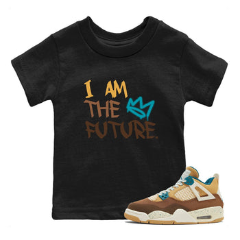 Air Jordan 4 GS Cacao Wow shirt to match jordans I Am The Future sneaker tees Air Jordan 4 Cacao Wow SNRT Sneaker Release Tees Baby Toddler Black 1 T-Shirt