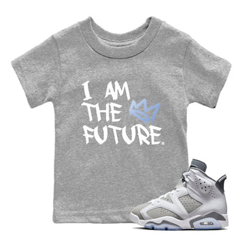 Jordan 6 Cool Grey Sneaker Match Tees I Am The Future Sneaker Tees Jordan 6 Cool Grey Sneaker Release Tees Kids Shirts