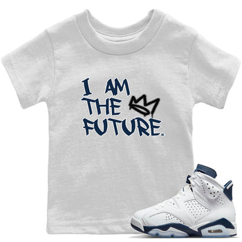 Jordan 6 Midnight Navy Sneaker Match Tees I Am The Future Sneaker Tees Jordan 6 Midnight Navy Sneaker Release Tees Kids Shirts