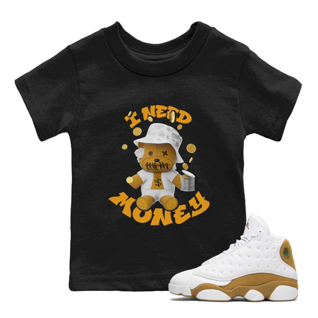 Air Jordan 13 Wheat shirt to match jordans I Need Money sneaker tees AJ13 Wheat SNRT Sneaker Release Tees Baby Toddler Black 1 T-Shirt