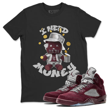 Air Jordan 5 Burgundy shirt to match jordans I Need Money sneaker tees AJ5 Burgundy SNRT Sneaker Release Tees Unisex Black 1 T-Shirt