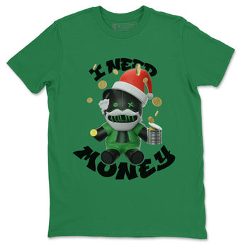 Air Jordan 1 Celtics shirt to match jordans I Need Money Christmas Edition sneaker tees Santa Gift AJ1 Celtics SNRT Sneaker Release Tees Unisex Kelly Green 2 T-Shirt