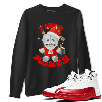 Air Jordan 12 Cherry shirt to match jordans I Need Money Christmas Edition sneaker tees Santa Gift AJ12 Cherry SNRT Sneaker Release Tees Unisex Black 1 T-Shirt