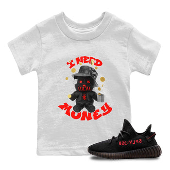 Yeezy 350 Bred shirt to match jordans I Need Money sneaker tees Adidas Yeezy 350 V2 Boost Bred SNRT Sneaker Release Tees Baby Toddler White 1 T-Shirt