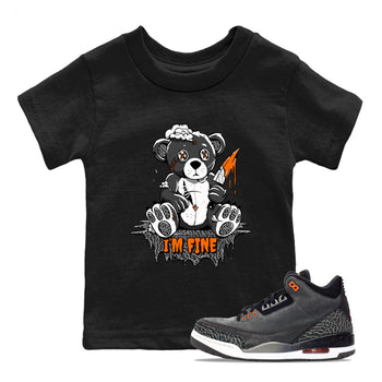 Jordan 3 Retro Fear AJ3 Grey shirt to match jordans I'm Fine sneaker tees Air Jordan 3 Fear SNRT Sneaker Release Tees Baby Toddler Black 1 T-Shirt