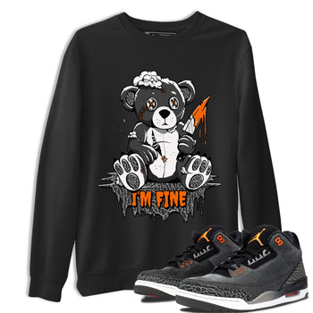 Jordan 3 Retro Fear AJ3 Grey shirt to match jordans I'm Fine sneaker tees Air Jordan 3 Fear SNRT Sneaker Release Tees Crew Neck Casual Unisex Black 1 T-Shirt