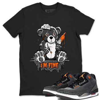 Jordan 3 Retro Fear AJ3 Grey shirt to match jordans I'm Fine sneaker tees Air Jordan 3 Fear SNRT Sneaker Release Tees Crew Neck Casual Unisex Black 1 T-Shirt
